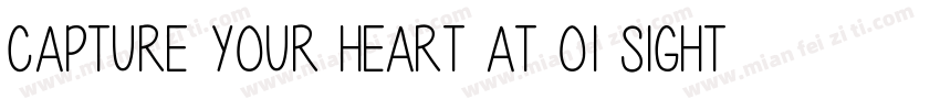 Capture your heart at 01 sight字体转换